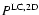 $P^{\rm {LC,2D}}$
