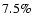 $7.5\%$