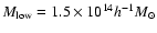 $M_{\rm low}=1.5\times 10^{14} h^{-1}M_{\odot}$