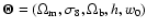 $\mathbf{\Theta}=(\Omega_{\rm m},\sigma_8,\Omega_{\rm b},h,w_0)$