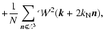 $\displaystyle +\frac{1}{N} \sum_{\vec{n}\in\mathbb{Z}^3} \mathcal{W}^2(\vec{k}+2k_{\rm N}\vec{n}),$