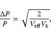 \begin{displaymath}
\frac{\Delta P}{P} = \sqrt{\frac{2}{V_{\rm eff}V_{\rm k}}},
\end{displaymath}