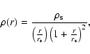 \begin{displaymath}
\rho(r) = \frac{\rho_{\rm s}}{\left(\frac{r}{r_{\rm s}}\right)\left(1+\frac{r}{r_{\rm s}}\right)^2},
\end{displaymath}