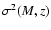 $\sigma^2(M,z)$