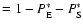$= 1 - P_{\rm E}^* -
P_{\rm S}^*$
