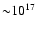 ${\sim} 10^{17}$
