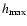 $h_{\rm max}$