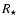 $R_{\star}$