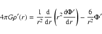 \begin{displaymath}4\pi
G\rho^\prime(r)=\frac{1}{r^2}\frac{\rm d}{{\rm d}r}\left...
...m d}{\Phi^\prime}}{{\rm d}r}
\right)- \frac{6}{r^2}\Phi^\prime
\end{displaymath}
