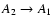 $A_2
\rightarrow A_1$