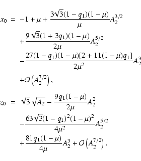 \begin{displaymath}\begin{array}{lll}
x_0 &=& \displaystyle-1+\mu+\frac{3\!\sqrt...
...(1-\mu)}{4\mu}A_2^3+{\cal O}\left(A_2^{7/2}\right).
\end{array}\end{displaymath}