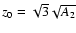 $z_0=\sqrt{3}\sqrt{A_2}$