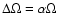 $\Delta\Omega = \alpha\Omega$