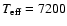 $T_{\rm eff} =
7200$
