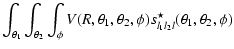 $\displaystyle \int_{\theta_1} \int_{\theta_2} \int_{\phi}
V(R,\theta_1,\theta_2,\phi) s_{l_1 l_2 l}^\star
(\theta_1,\theta_2,\phi)$