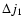 $\Delta j_1$