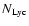 $N_{{\rm Lyc}}$