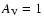 $A_{\rm V}=1$