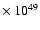 $\times~10^{49}$