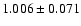 $1.006\pm0.071$