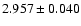 $2.957\pm0.040$