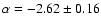 $\alpha = -2.62\pm0.16$