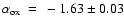 ${\rm\alpha_{ox}~=~-1.63\pm0.03}$