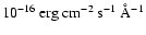 ${\rm 10^{-16}~erg~cm^{-2}~s^{-1}~\AA^{-1}}$