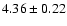 $4.36\pm0.22$