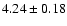 $4.24\pm0.18$