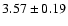 $3.57\pm0.19$