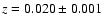 $z=0.020\pm0.001$