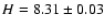 $H = 8.31\pm0.03$