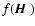 $f({\mbox{\boldmath$\vec{H}$ }})$
