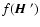 $f({\mbox{\boldmath$\vec{H}$ }'})$