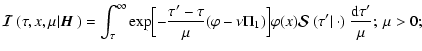 $\displaystyle {\mbox{\boldmath$\vec{\cal I}$ }}(\tau,x,\mu\vert{\mbox{\boldmath...
...ox{\boldmath$\vec{\cal S}$ }}(\tau'\vert~\cdot)~
{{\rm d}\tau'\over\mu};~\mu>0;$