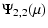 $\displaystyle \Psi_{2,2}(\mu)$
