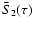$\bar S_2(\tau)$