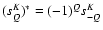 $(s^K_Q)^\ast=(-1)^Q s^K_{-Q}$