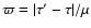 $\varpi=\vert\tau'-\tau\vert/\mu$
