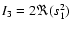 $I_3=2\Re(s^2_1)$