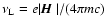 $ \nu_{\rm L}=e \vert{\mbox{\boldmath$\vec{H}$ }}\vert/(4\pi mc)$