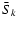 $\bar S_k$