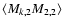 $\langle
M_{k,2}M_{2,2}\rangle$