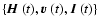 $\{{\mbox{\boldmath$\vec{H}$ }}(t),{\mbox{\boldmath$\vec{v}$ }}(t),{\mbox{\boldmath$\vec{I}$ }}(t)\}$