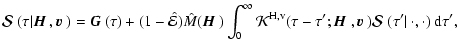 $\displaystyle {\mbox{\boldmath$\vec{\cal S}$ }}(\tau\vert{\mbox{\boldmath$\vec{...
...{v}$ }}){\mbox{\boldmath$\vec{\cal
S}$ }}(\tau'\vert~\cdot,\cdot)~{\rm d}\tau',$