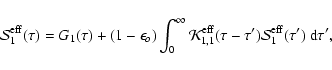 \begin{displaymath}{\cal S}^{\rm eff}_1(\tau) = G_1(\tau) +
(1-\epsilon_o)\int_0...
...\rm eff}(\tau-\tau'){\cal S}^{\rm
eff}_1(\tau')~{\rm d}\tau',
\end{displaymath}