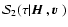 ${\cal S}_2(\tau\vert{\mbox{\boldmath$\vec{H}$ }},
{\mbox{\boldmath$\vec{v}$ }})$