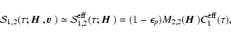 \begin{displaymath}{\cal S}_{1,2}(\tau;{\mbox{\boldmath$\vec{H}$ }},{\mbox{\bold...
...{2,2}({\mbox{\boldmath$\vec{H}$ }})C_{\rm I}^{\rm
eff}(\tau),
\end{displaymath}