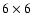 $6\times 6$
